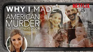 American Murder: The Family Next Door | The Story Behind The Documentary