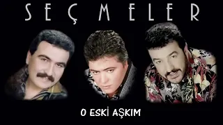 Arif Susam - Cengiz Kurtoglu - Ümit Besen Seçmeler