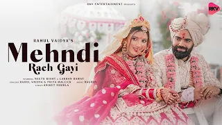 Mehndi Rach Gayi | RAHUL VAIDYA , PRIYA MALLICK | NEETU BISHT & LAKHAN RAWAT | RAGHAV ,ANIKET SHUKLA