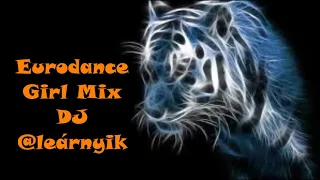 Eurodance(:Girl:) 2017 vol.9 Mix DJ @leárnyik