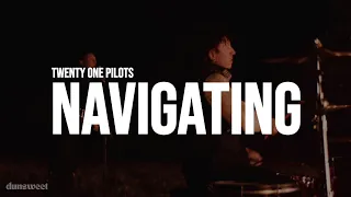 Twenty One Pilots - Navigating (Tradução)