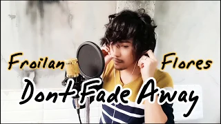 Don't Fade Away (Acosta Russell Cover) by Froilan Flores