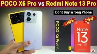 POCO X6 Pro vs Redmi Note 13 Pro Best Phone Under 25000? Redmi Note 13 Pro vs POCO X6 Pro Camera