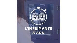 60 secondes Défense :  l’imprimante à ADN