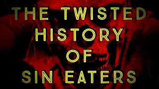 Sin Eaters: The Worst Job Ever | Weird History | Real Life Horror