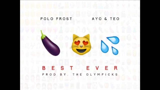 Polo Frost - Best Ever #BestEverChallange FT Ayo & Teo Chopped and Screwed by DJBoss