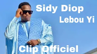 Sidy Diop  Lebou Yi(Clip Officiel)