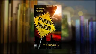 BLT: Steve Wohlberg- What is Armageddon?