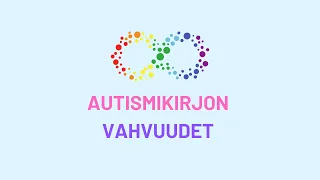 Autismikirjon vahvuudet
