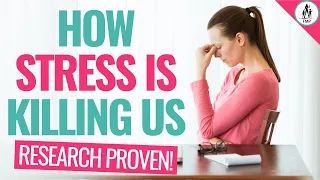 How Stress Is Killing Us (REAL Research About Stress)