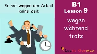 B1 Lesson 9 | Genitivpräpositionen | Wegen Während Trotz | Learn German Intermediate