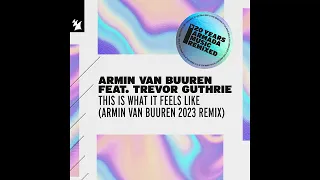 Armin van Buuren & Trevor Guthrie - This Is What It Feels Like [Armin van Buuren 23 Extended Remix]