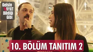 Gelsin Hayat Bildiği Gibi – 10.Bölüm Tanıtım 2