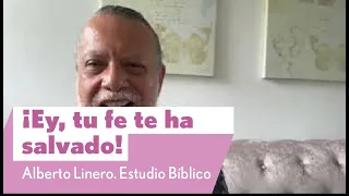 ¡Ey, tu fe te ha salvado! | Alberto Linero | Reflexión Dominical