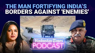 'Galwan Changed India’s Border Infra Blitz Vs China' | Lt Gen Rajeev Chaudhry | HT Podcast