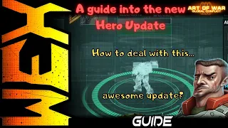 A guide into the new Hero Update - How to deal with this...awesome update? - Art of War 3