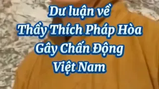 Thầy Thích Pháp Hoà - Người giúp tôi giác ngộ Chân lý của Đức Phật và sự Vô Thường trong cõi tạm