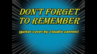 DON'T FORGET TO REMEMBER - instrumental cover by claudio zannini