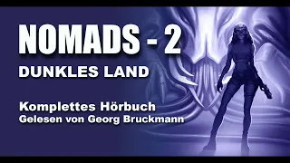 NOMADS 2 - Dark Land. Audiobook (complete) read by Georg Bruckmann