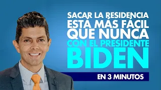 Sacar la residencia está más fácil que nunca con el presidente Biden