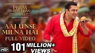 Aaj Unse Milna Hai Full Song | Prem Ratan Dhan Payo | Salman Khan & Deepak Dobriyal