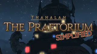 FFXIV Simplified - The Praetorium (Patch 6.1 Updated)