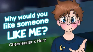 Confessing To Your Nerd Crush [M4F] [Cheerleader x Nerd] [Friends to Lovers]