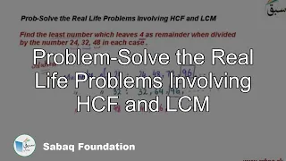 Problem-Solve the Real Life Problems Involving HCF and LCM, Math Lecture | Sabaq.pk