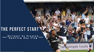 The Perfect Start | Millwall Vs Preston Vlog