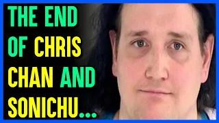 The End of Chris Chan and Sonichu...
