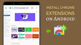 How to install Google Chrome Extensions on Android Browser