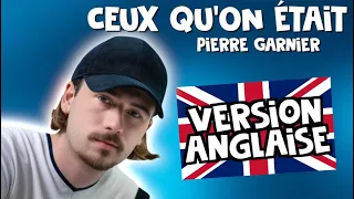 Pierre Garnier - Ceux qu'on était (version anglaise) COVER