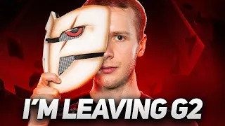 I'm leaving G2 Esports.