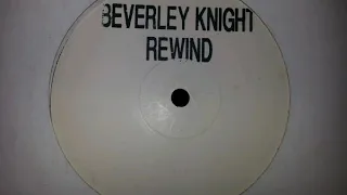 BEVERLY KNIGHT - REWIND (BUMP & FLEX MIX)