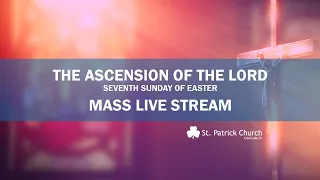 Saturday, May 11, 2024 - The Ascension of the Lord