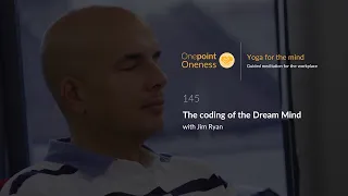 The coding of the Dream Mind - Jim Ryan