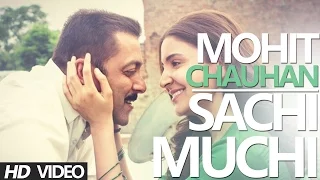 SACHI MUCHI Video Sultan | Salman Khan | Mohit Chauhan Full Song With Lyrics