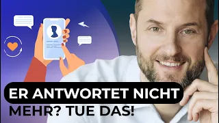 Plötzlich antwortet er nicht mehr? 3 Gründe und 3 Lösungen, damit er dich wieder will!