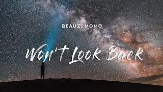 BEAUZ & Momo - Won't Look Back (Lyrics)