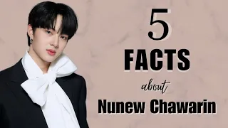 5 Facts That You May Not Know About NuNew Chawarin