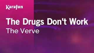 The Drugs Don't Work - The Verve | Karaoke Version | KaraFun