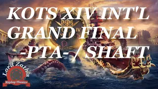 SHAFT v -PTA- KOTS XIV International Grand Finals World of Warships