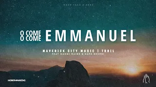 O Come, O Come Emmanuel (Lyrics) - Maverick City Music | TRBIL ft. Naomi Raine & Nate Moore