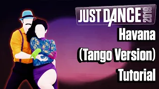 Havana (Tango Version) - Camila Cabello - TUTORIAL - Just Dance 2019 - Just Dance Unlimited