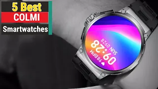 Top 5 Best COLMI Smartwatches Of 2024