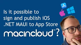 Sign and publish iOS .NET MAUI app to App Store with MacInCloud?