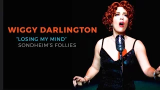 Wiggy Darlington - Stephen Sondheim's "Losing My Mind" (Darla Wigginton)