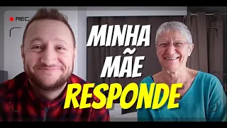 MINHA MÃE FRANCESA RESPONDE SUAS PERGUNTAS