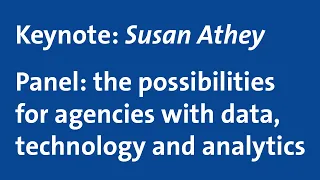 Susan Athey keynote | Panel: The possibilities for agencies with data, technology and analytics