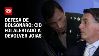 Defesa de Bolsonaro: Cid foi alertado a devolver joias | CNN ARENA